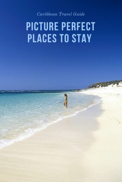 7 of the most picture perfect places to stay in the Caribbean